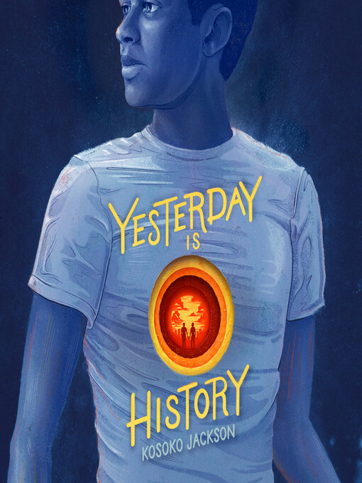 Title details for Yesterday Is History by Kosoko Jackson - Available